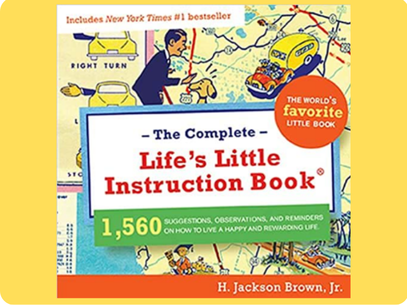 Life's Little Instruction Book H. Jackson Brown Jr